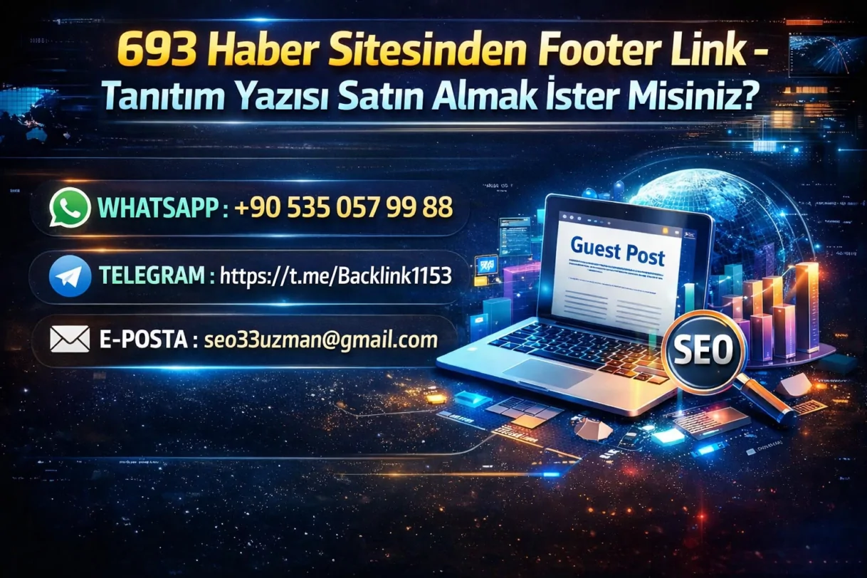 693 Siteden Tanıtım Yazısı – Footer Link Satışı