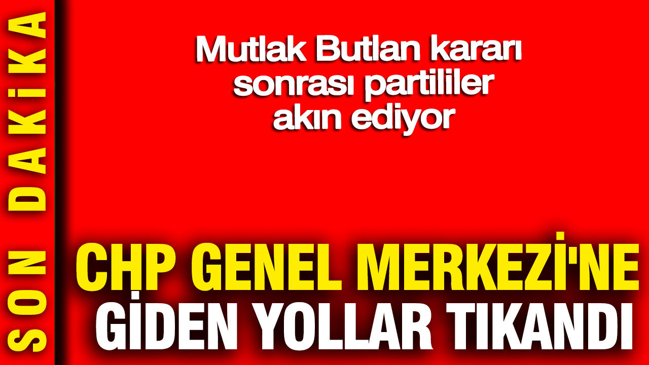 CHP Genel Merkezi’ne Giden Yollar Kapandı: Mutlak Butlan Kararı Sonrası Trafik Çileye Dönüştü